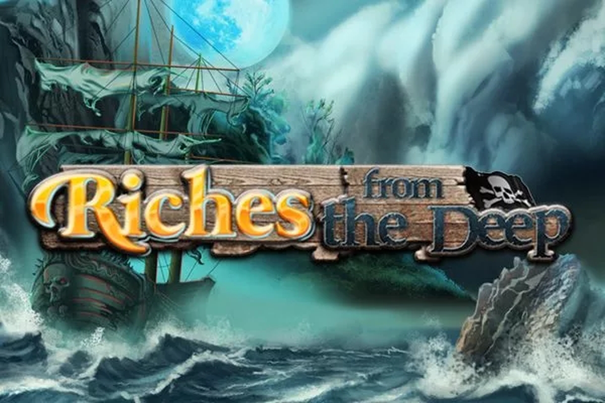Riches from the Deep