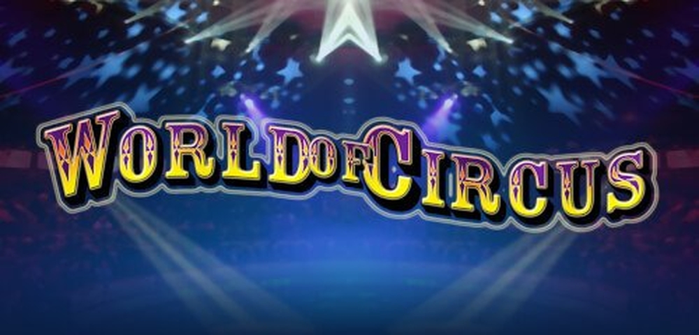 The World of Circus Online Slot Demo Game by Merkur Gaming