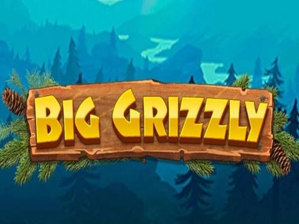 Big Grizzly demo